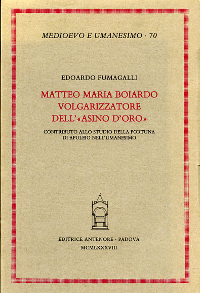 9788884550606-Matteo Maria Boiardo volgarizzatore dell'Asino d'oro. Contributo allo studio del