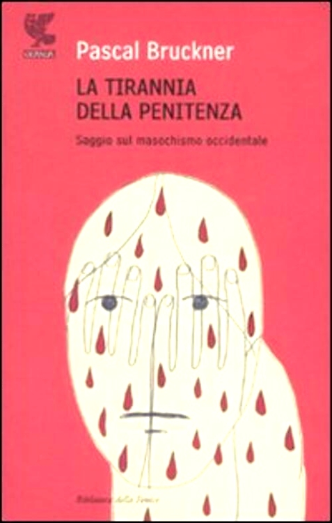 9788860880420-La tirannia della penitenza. Saggio sul masochismo occidentale.