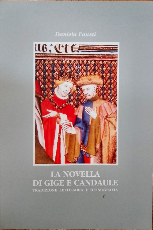 La novella di Gige e Candaule. tradizione letteraria e iconografia.