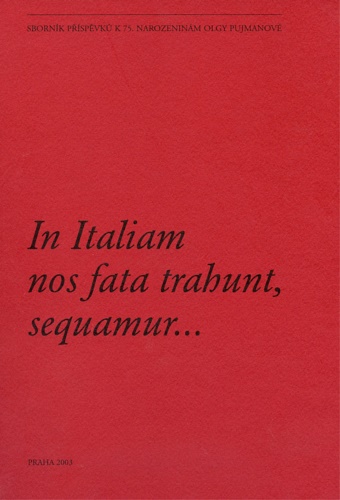 In Italiam nos fata trahunt, sequamur.