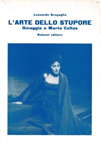 L'arte dello stupore. Omaggio a Maria Callas.