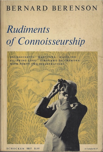 Rudiments of Connoisseurship. Study and criticism of Italian art.