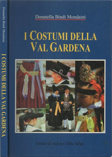I Costumi della Val Gardena.
