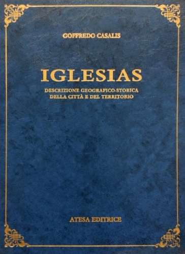 9788870372304-Iglesias. Descrizione geografico-storica della città e del territorio.