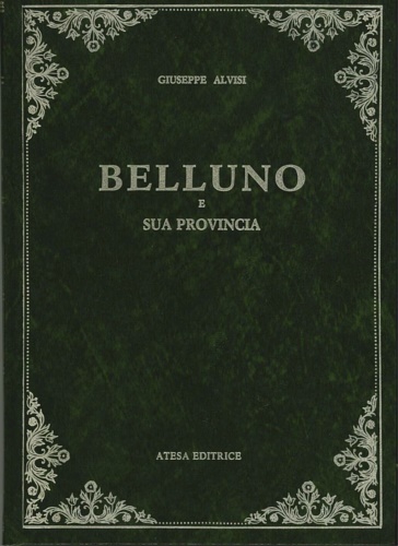 9788870371406-Belluno e sua provincia.