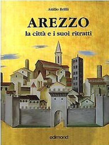 9788850002887-Arezzo. La città e i suoi ritratti.
