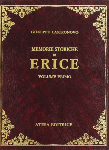 9788870372137-Memorie storiche di Erice. Erice oggi Monte San Giuliano in Sicilia.