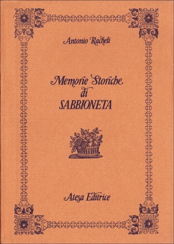 9788870372151-Memorie storiche di Sabbioneta . Vol. I-II;III-IV.