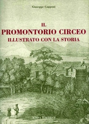 9788870370843-Il Promontorio Circeo illustrato con la storia.