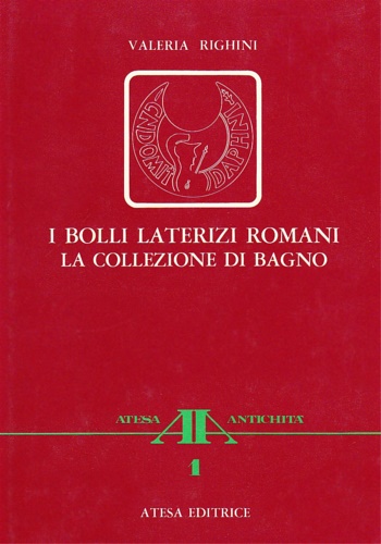 9788870370126-I Bolli laterizi romani. La collezione di Bagno.
