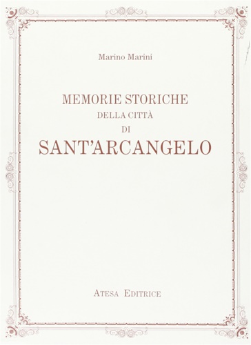 9788870371772-Memorie istorico-critiche della città di Santo Arcangelo (Sant' Arcangelo di Rom