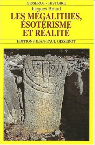 9782877472609-Les mégalithes, ésotérisme et réalité.