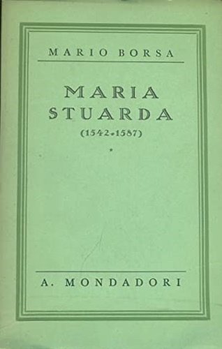 Maria Stuarda 1542-1587.