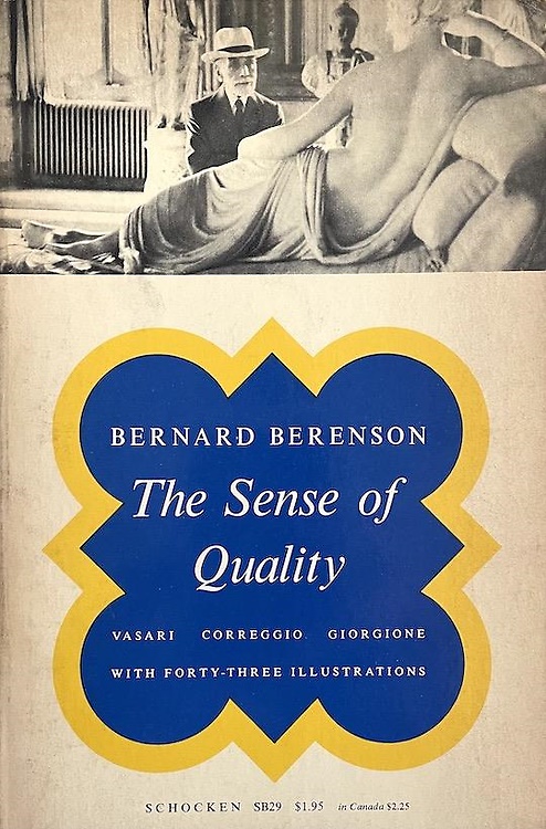 The Sense of Quality. Vasari, Correggio, Giorgione. Study and criticism of Itali