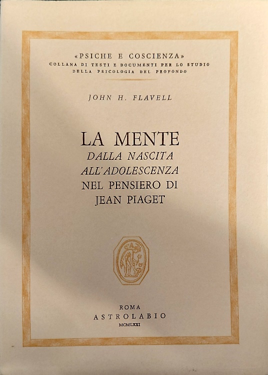9788834000441-La mente dalla nascita all'adolescenza nel pensiero di Jean Piaget.