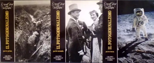 Il fotogiornalismo. Parte prima 1847-1925, Parte seconda 1925-1950, Parte terza