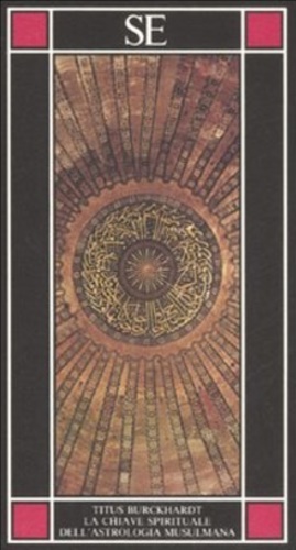 9788867235209-La chiave spirituale dell'astrologia musulmana. Secondo Mohyiddin Ibn'Arabi.
