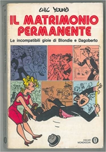 Il matrimonio permanente. Le incompatibili gioie di Blondie e Dagoberto.