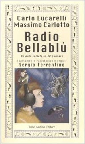 9788875271534-Radio Bellablù. Un noir seriale in 40 puntate,
