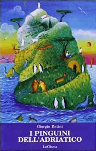 9788887621105-I pinguini dell'Adriatico. Avventure di un ragazzo toscano degli anni Trenta.