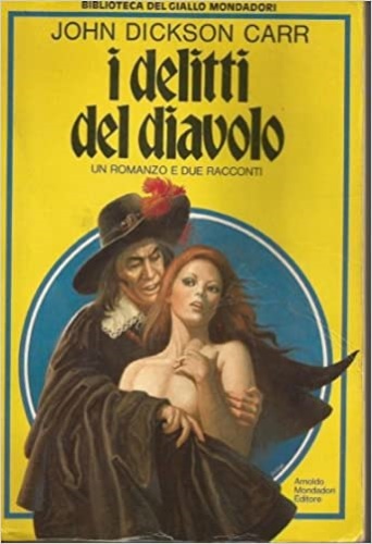 I delitti del diavolo. Un romanzo e due racconti.