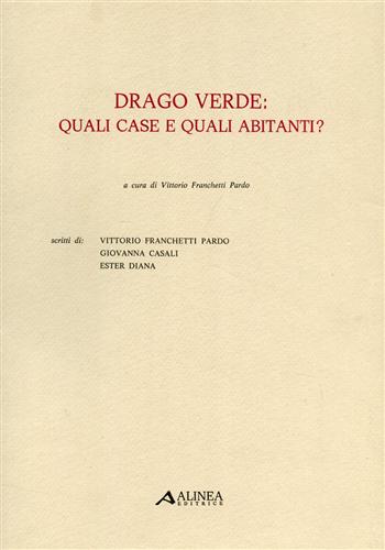 Drago verde: quali case e quali abitanti?