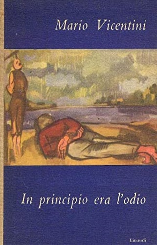 In principio era l'odio.