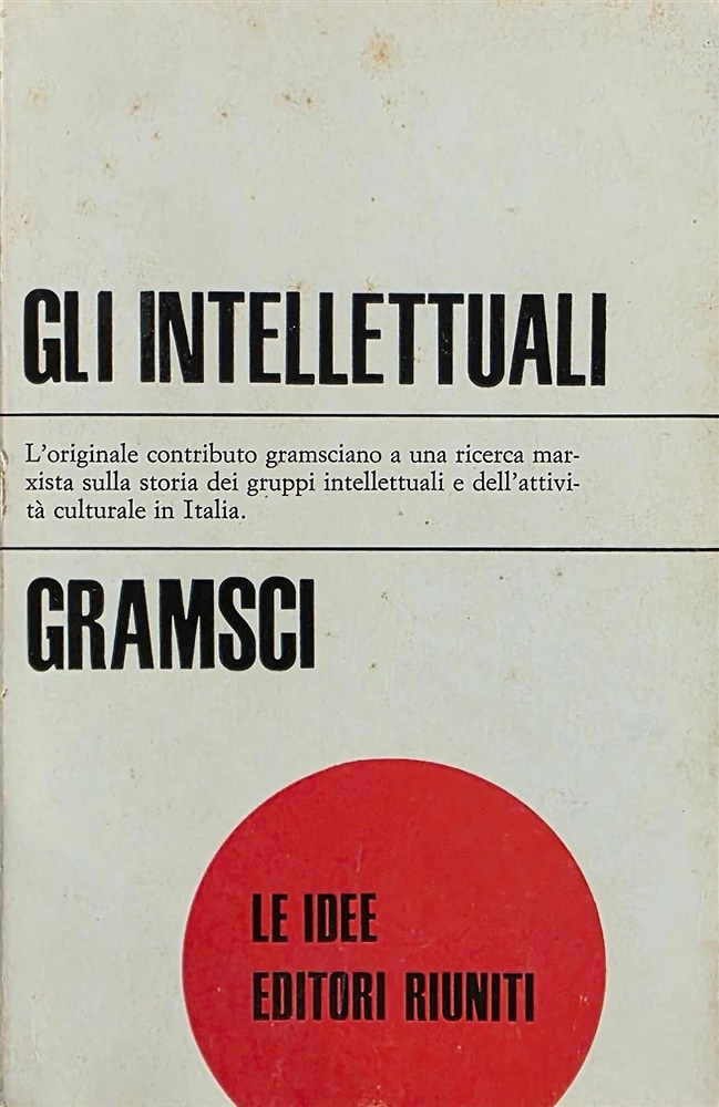 Gli intellettuali e l'organizzazione della cultura.