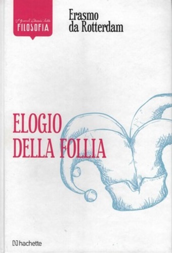 Elogio della follia.