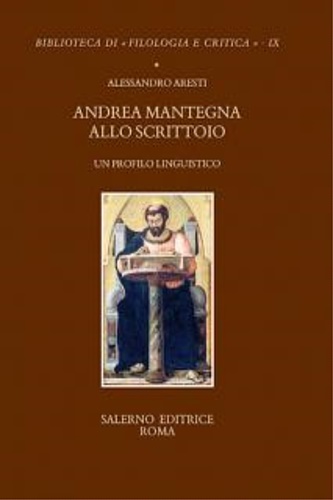 9788869733246-Andrea Mantegna allo scrittoio. Un profilo linguistico.