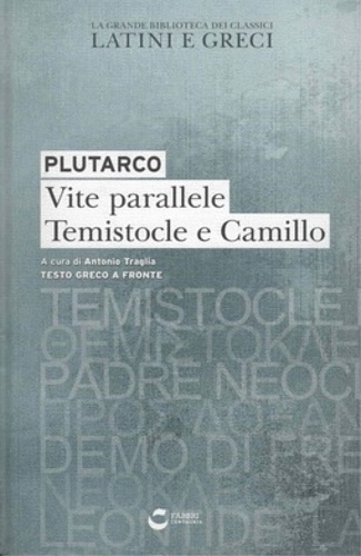 Vite parallele. Temistocle e Camillo.