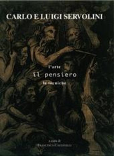 9788886705387-Carlo e Luigi Servolini. L'arte, il pensiero, le tecniche.