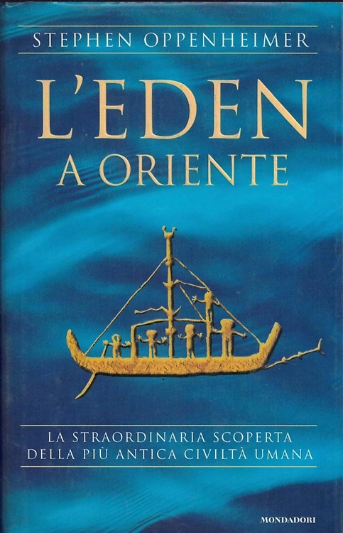 L'Eden a Oriente. La straordinaria scoperta della più antica civiltà umana.