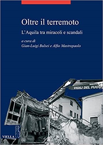 9788883345470-Oltre il terremoto. L'Aquila tra miracoli e scandali.