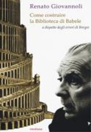 9788876983276-Come costruire la biblioteca di Babele a dispetto degli errori di Borges.