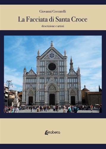 9788893499040-La facciata di Santa Croce. Descrizione e artisti. Volume II.