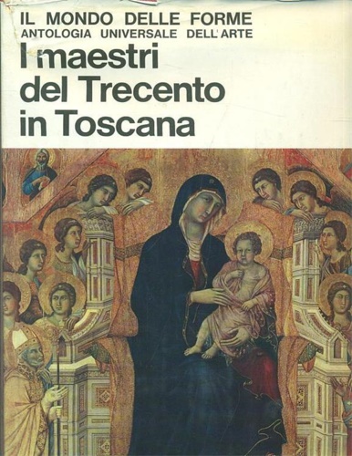 I Maestri del Trecento in Toscana.
