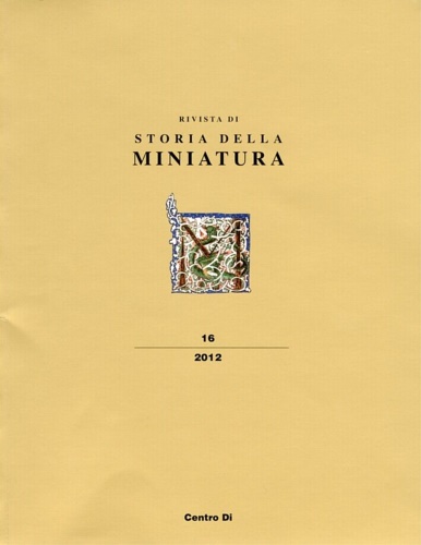 Rivista di Storia della Miniatura. 16. 2012.