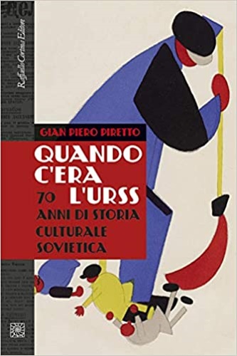 9788832852783-Quando c'era l'URSS. 70 anni di storia culturale sovietica.