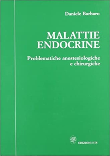 9788846706829-Malattie endocrine. Problematiche anestesiologiche e chirurgiche.