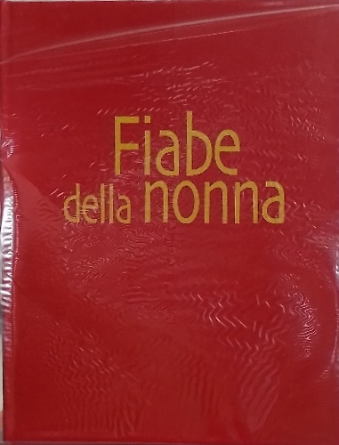 9788877477651-Fiabe della nonna. Cappuccetto rosso. Le avventure di Pinocchio. Rosaspina, L'ac