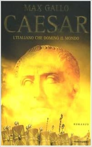 9788804524564-Caesar. L'italiano che dominò il mondo.