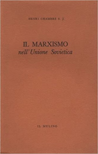 Il marxismo nell'Unione Sovietica. L’ideologia e le istituzioni sovietiche nella