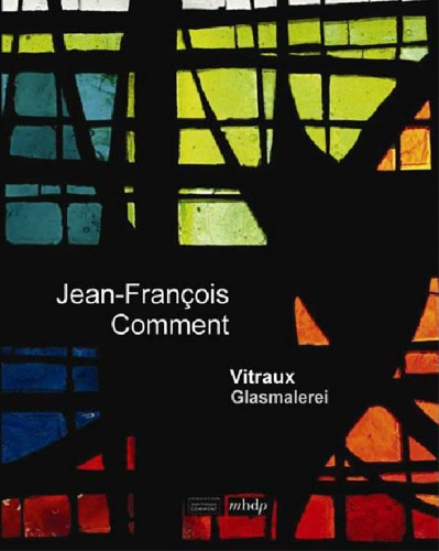 Jean-François Comment. Vitraux . Glasmalerei.  (1919 - 2002)