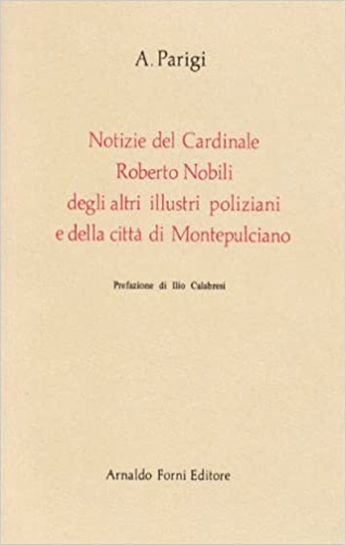 9788827112656-Notizie del cardinale Roberto Nobili, degli altri illustri poliziani e della cit
