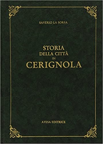 9788870372014-Storia della città di Cerignola dai tempi antichi ai primi anni del secolo XIX.