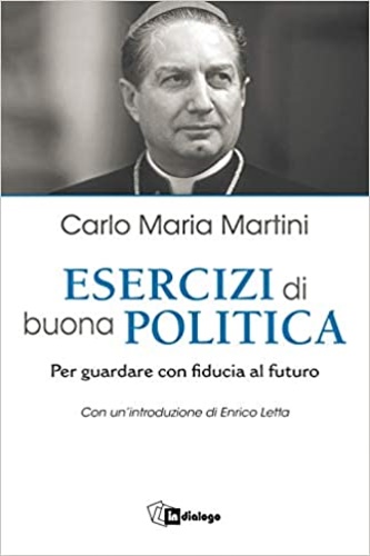 9788832047189-Esercizi di buona politica. Per guardare con fiducia al futuro.