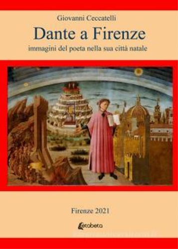 9791259681546-Dante a Firenze immagini del poeta nella sua città natale.