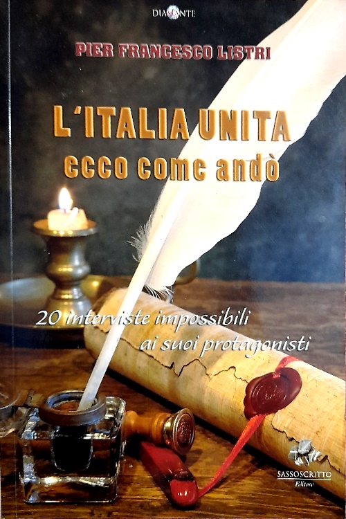 9788888789972-L'Italia unita. Ecco come andò. 20 interviste impossibili ai suoi protagonisti.