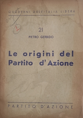 Le origini del Partito d'Azione.